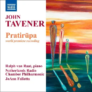 Pochette de Pratirūpa de John Tavener - Ralph van Raat - JoAnn Falletta