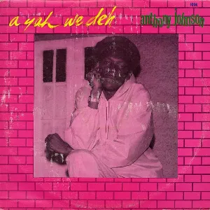 Pochette de A Yah We Deh de Anthony Johnson
