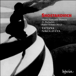 Pochette de Three Fantastic Dances / 24 Preludes / Piano Sonata no. 2 de Dmitri Shostakovich