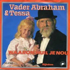Pochette de Waarom huil je nou / Rijkdom de Vader Abraham