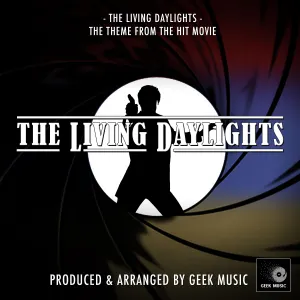 Pochette de The Living Daylights (From “The Living Daylights”) de Geek Music