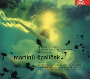Pochette de Spaliček / The Spectre's Bride / The Romance of the Dandelions / The Primrose de Filharmonie Brno - Symfonický orchestr hlavního města Prahy FOK - Kühnův smíšený sbor - Bohuslav Martinů - Jiří Bělohlávek