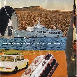 Pochette de The Sun Rolled Off the Hills de The Ocean Party