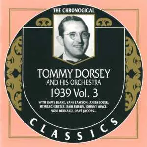 Pochette de The Chronological Classics: Tommy Dorsey and His Orchestra 1939, Volume 3 de Tommy Dorsey and His Orchestra