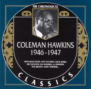 Pochette The Chronological Classics: Coleman Hawkins 1946-1947