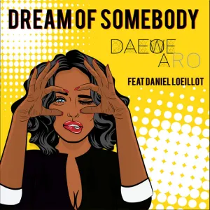Pochette de Dream of Somebody de Daniel Loeillot