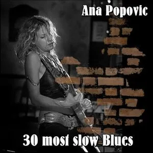 Pochette de 30 Most Slow Blues de Ana Popović