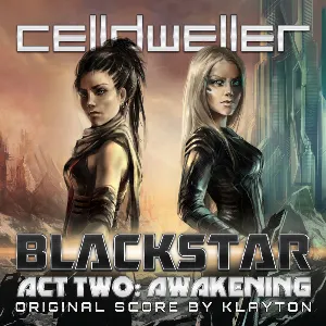 Pochette de Blackstar Act Two: Awakening de Celldweller