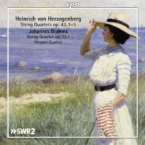 Pochette Heinrich von Herzogenberg: String Quartets, op. 42, 1–3 / Johannes Brahms: String Quartet, op. 51, 1
