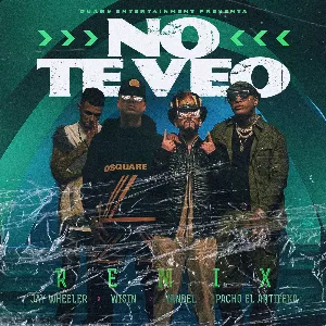 Pochette de No te veo (remix) de Pacho el Antifeka - Jay Wheeler - Wisin & Yandel