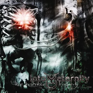 Pochette de The Incurable Tragedy de Into Eternity