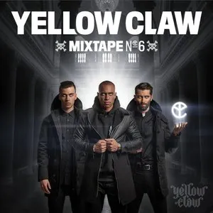 Pochette Yellow Claw Mixtape #6