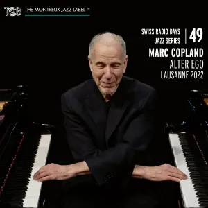 Pochette de Swiss Radio Days Jazz Series, Vol. 49 (Live At Lausanne 2022) de Marc Copland