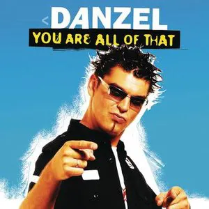 Pochette de You Are All of That de Danzel