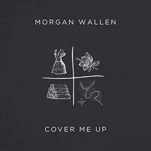 Pochette de Cover Me Up de Morgan Wallen