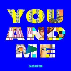 Pochette de You & Me de Bassnectar