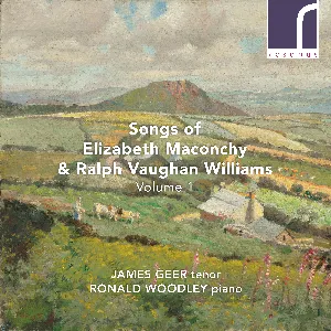 Pochette Maconchy & Vaughan Williams: Songs, Volume 1