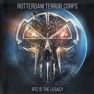 Pochette de RTC Is the Legacy de Rotterdam Terror Corps