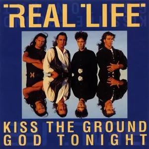 Pochette de Kiss the Ground de Real Life