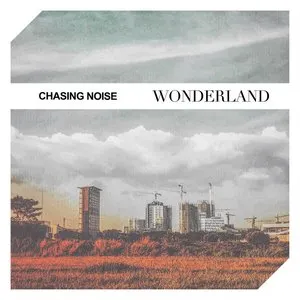 Pochette de Wonderland de Chasing Noise
