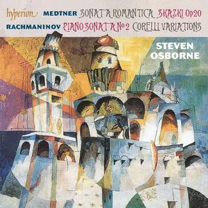 Pochette Medtner: Sonata romantica / Skazki, op. 20 / Rachmaninov: Piano Sonata no. 2 / Corelli Variations