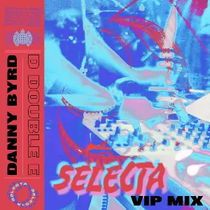 Pochette de Selecta (VIP mix) de D Double E