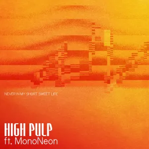 Pochette de Never in My Short Sweet Life de MonoNeon