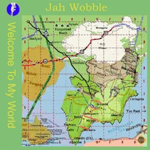 Pochette de Welcome to My World de Jah Wobble