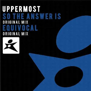 Pochette de So The Answer Is / Equivocal de Uppermost