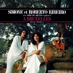 Pochette de Simone Et Roberto Ribeiro Avec João De Aquino À Bruxelles - Brasil Export 73 de Simone
