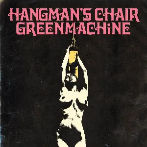 Pochette de Hangman’s Chair / GREENMACHiNE de Hangman’s Chair