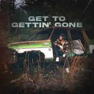 Pochette de Get to Gettin’ Gone de Bailey Zimmerman