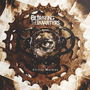 Pochette de Eternal Machine de Betraying the Martyrs