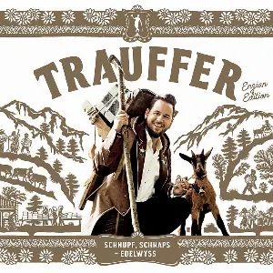 Pochette de Schnupf, Schnaps + Edelwyss de Trauffer
