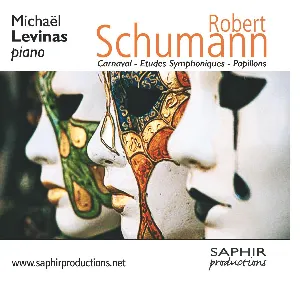 Pochette de Carnaval / Etudes Symphoniques / Papillons de Robert Schumann - Michaël Levinas