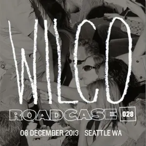 Pochette de Roadcase 028 / December 8, 2013 / Seattle, WA de Jeff Tweedy