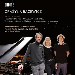 Pochette de Piano Concerto / Concerto for Two Pianos and Orchestra / Overture / Music for Strings, Trumpets and Percussion de Radion sinfoniaorkesteri - Nicholas Collon - Peter Jablonski