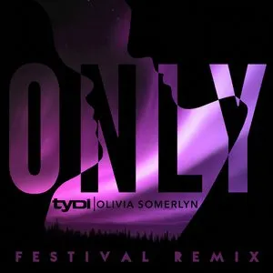 Pochette de Only (Festival remix) de tyDi