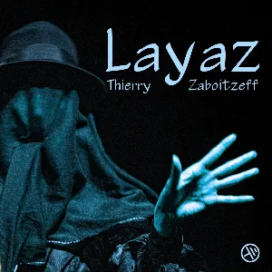 Pochette de Layaz de Thierry Zaboïtzeff