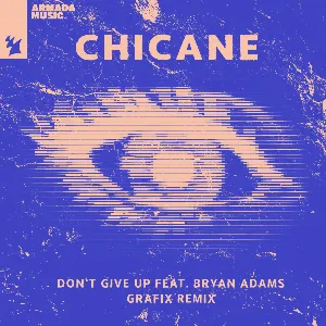 Pochette de Don't Give Up (Grafix remix) de Chicane