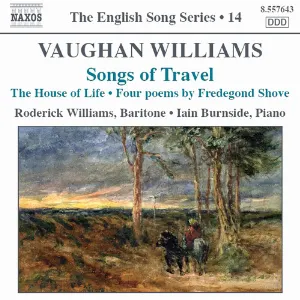 Pochette The English Song Series, Volume 14: Songs of Travel / The House of Life / Four Poems by Fredegond Shove