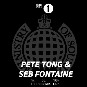 Pochette de 1997-03-15: BBC Radio 1 Essential Mix: Ministry Of Sound, London de Seb Fontaine - Pete Tong