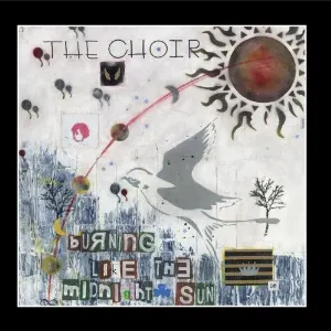 Pochette de Burning Like the Midnight Sun de The Choir