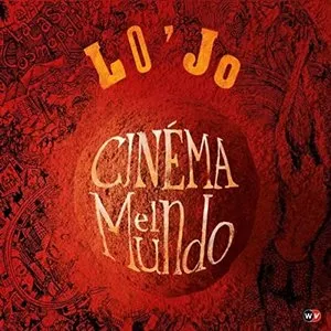 Pochette de Cinéma el Mundo de Lo’Jo