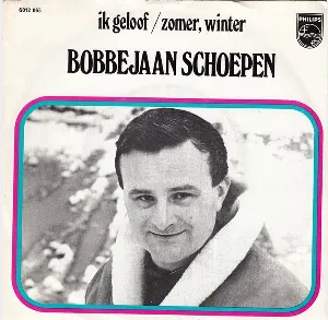 Pochette de Ik geloof / Zomer, winter de Bobbejaan Schoepen