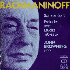 Pochette de Sonata No. 2, Preludes & Etudes Tableaux de John Browning