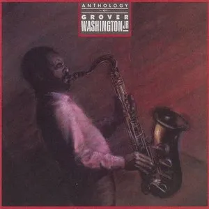 Pochette de Anthology de Grover Washington, Jr.