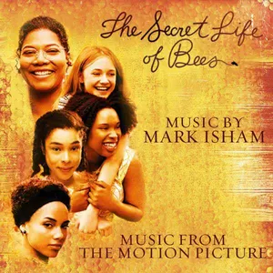Pochette de The Secret Life of Bees de Mark Isham