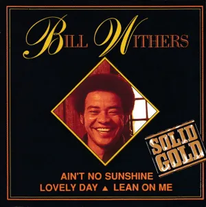 Pochette de Ain't No Sunshine / Lovely Day / Lean On Me de Bill Withers