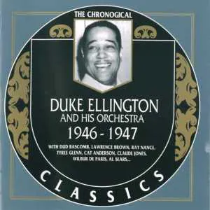 Pochette The Chronological Classics: Duke Ellington and His Orchestra 1946-1947